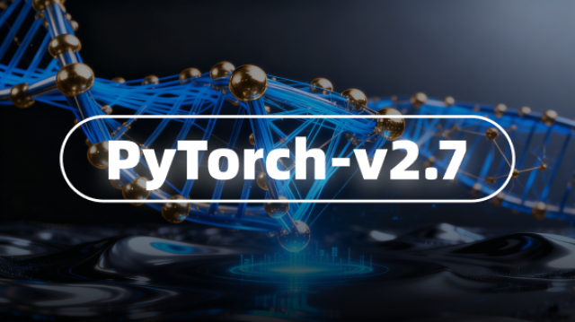 PyTorch 2.7