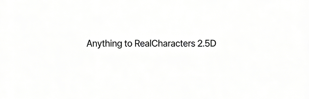 Anything to RealCharacters 2.5D转真人引擎Python爬虫实战：自动化采集动漫角色数据-CSDN博客