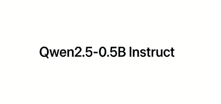 🤖Qwen2.5-0.5B Instruct