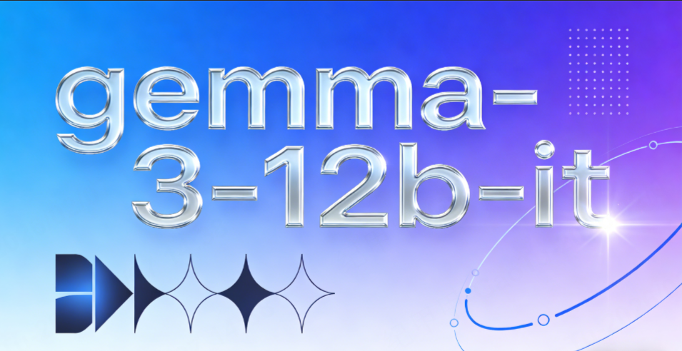 gemma-3-12b-it高性能开源大语言模型（LLM）WebUI